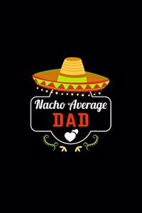 Nacho Average Dad
