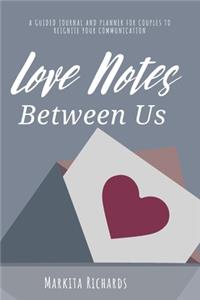 Love Notes Between Us