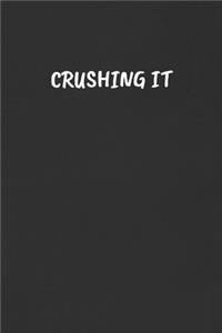 Crushing It: Sarcastic Humor Blank Lined Journal - Funny Black Cover Gift Notebook