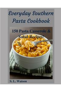 Everyday Southern Pasta Cookbook