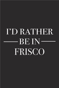 I'd Rather Be in Frisco