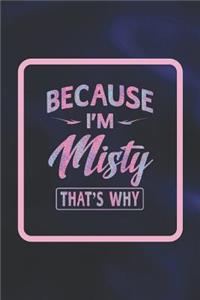 Because I'm Misty That's Why