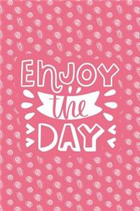 Enjoy the Day