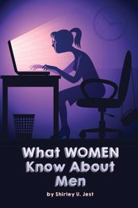 What Women Know About Men