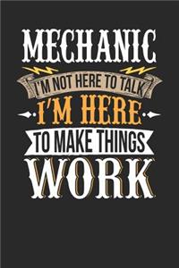 Mechanic I'm Not Here to Talk I'm Here to Make Things Work