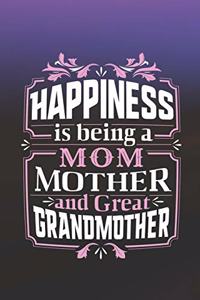 Happiness Is Being a Mom Mother & Great Grandmother