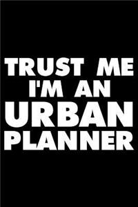 Trust Me I'm an Urban Planner