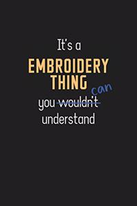 It's a Embroidery Thing You Can Understand