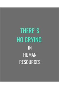 There's No Crying In Human Resources