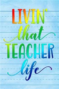 Livin' That Teacher Life