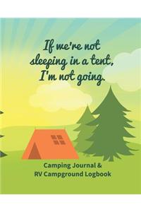 If We're Not Sleeping In A Tent, I'm Not Going