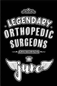 Legendary Orthopedic Surgeons are born in June