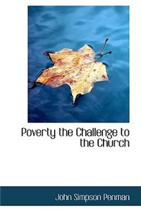 Poverty the Challenge to the Church