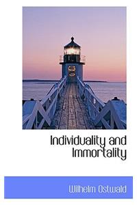 Individuality and Immortality