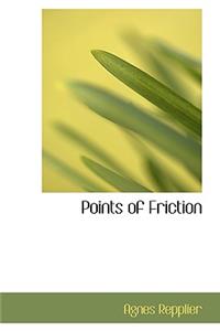 Points of Friction