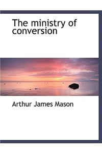 The Ministry of Conversion