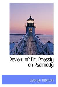 Review of Dr. Pressly on Psalmody