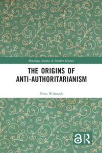 Origins of Anti-Authoritarianism