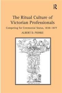 Ritual Culture of Victorian Professionals