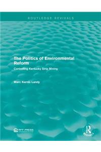 Politics of Environmental Reform