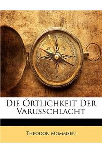 Die Ortlichkeit Der Varusschlacht