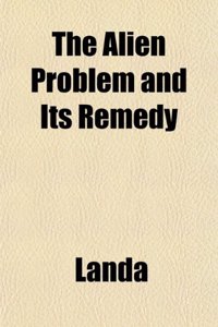 The Alien Problem and Its Remedy