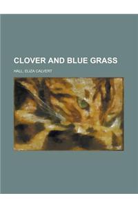Clover and Blue Grass