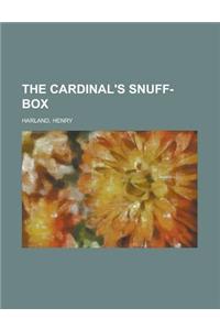 The Cardinal's Snuff-Box