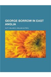 George Borrow in East Anglia