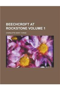 Beechcroft at Rockstone Volume 1