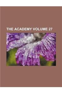 The Academy Volume 27