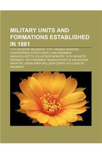 Military Units and Formations Established in 1861