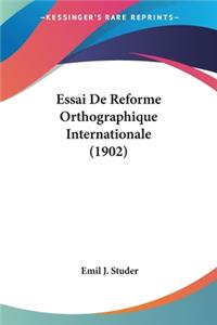 Essai de Reforme Orthographique Internationale (1902)