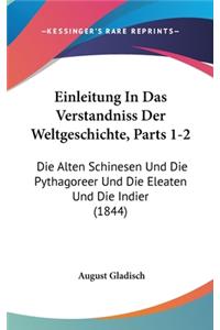 Einleitung in Das Verstandniss Der Weltgeschichte, Parts 1-2