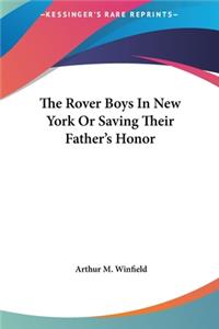 The Rover Boys in New York or Saving Their Father's Honor