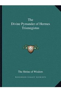 Divine Pymander of Hermes Trismegistus