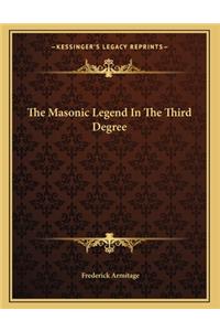 The Masonic Legend In The Third Degree