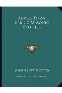 Advice To An Erring Masonic Brother