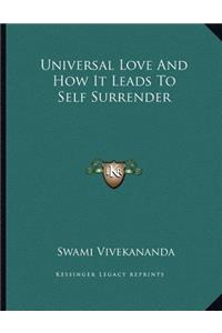 Universal Love and How It Leads to Self Surrender