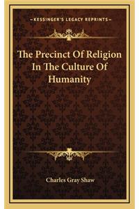 The Precinct of Religion in the Culture of Humanity