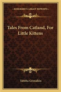 Tales From Catland, For Little Kittens