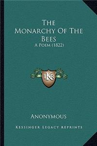 The Monarchy Of The Bees