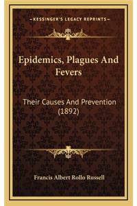 Epidemics, Plagues and Fevers