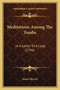 Meditations Among The Tombs