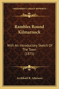 Rambles Round Kilmarnock