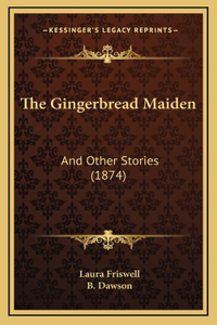 The Gingerbread Maiden