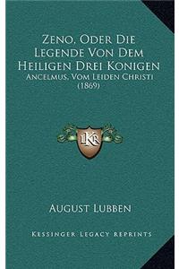 Zeno, Oder Die Legende Von Dem Heiligen Drei Konigen