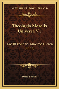 Theologia Moralis Universa V1