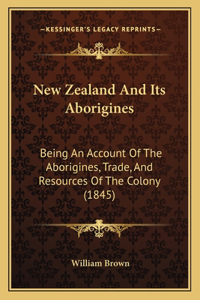 New Zealand And Its Aborigines