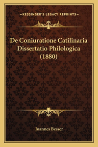 De Coniuratione Catilinaria Dissertatio Philologica (1880)